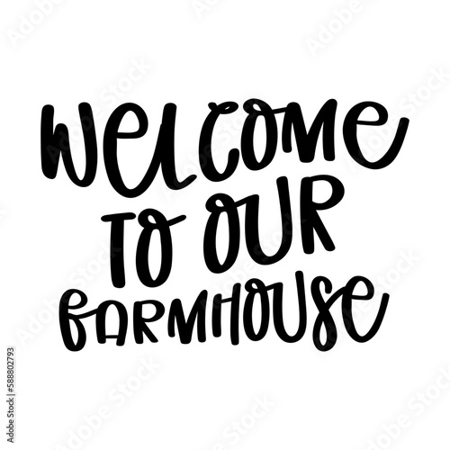 Welcome to Our Farmhouse