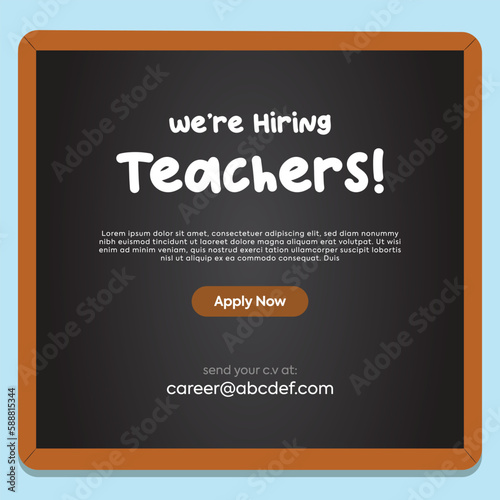 We are hiring. We are hiring teacher announcement banner and complete post. we are hiring teachers written on black board with chalk. Teachers recruitment. Join our institute. Teaching job. Apply now