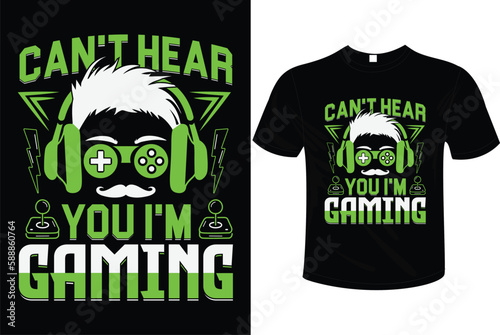 Can't hear you I'm gaming t-shirt design, with glitchy gamepad, typography, print, vector illustration.
 T shirt Design vector, Trendy, apparel, Gaming, retro, Game, Video
