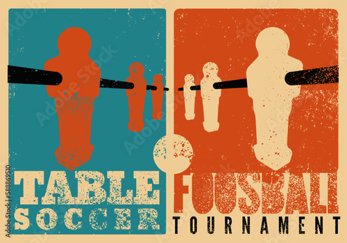 Foosball Table Soccer Tournament typographical vintage grunge style poster design. Retro vector illustration.