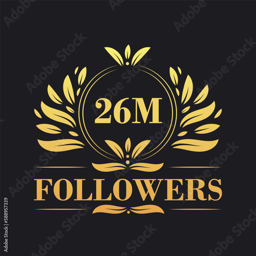 26M Followers celebration design. Luxurious 26M Followers logo for social media followers