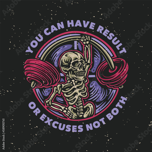 vector illustration you can have results or excuses not both for t shirt design