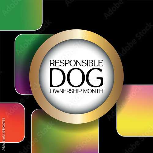  Responsible Dog Ownership Month. Design suitable for greeting card poster and banner