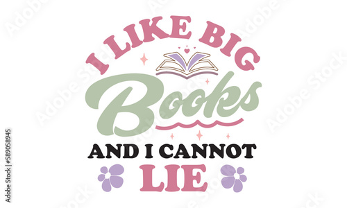 I Like Big Books and I Cannot Lie Retro SVG.