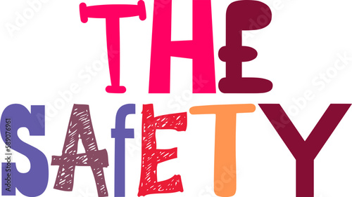 The Safety Hand Lettering Illustration for Magazine, T-Shirt Design, Gift Card, Logo