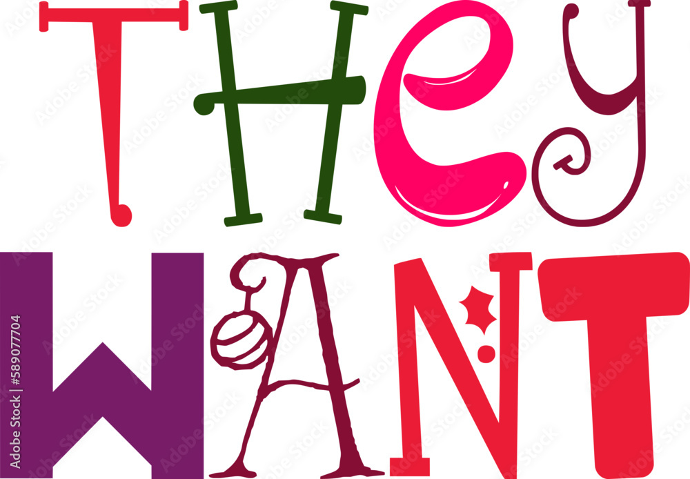 They Want Typography Illustration for Newsletter, Presentation , Stationery, Magazine They Want Typography Illustration for Newsletter, Presentation , Stationery, Magazine