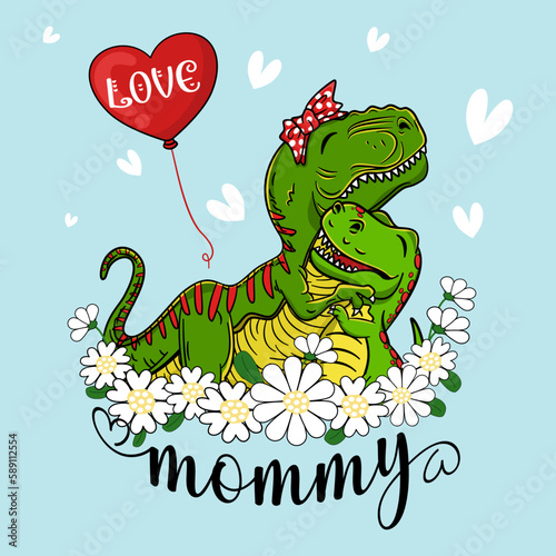 Love Mommy Saurus , Mommy T-Rex and Baby Dinosaurus Hug With balloon T-Shirt Design For Mother's Day EPS. SVG. File vector illustration character design  Doodle Funny cartoon style 
