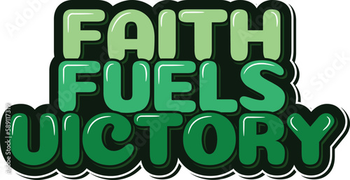 Faith Fuels Victory Lettering Vector Design