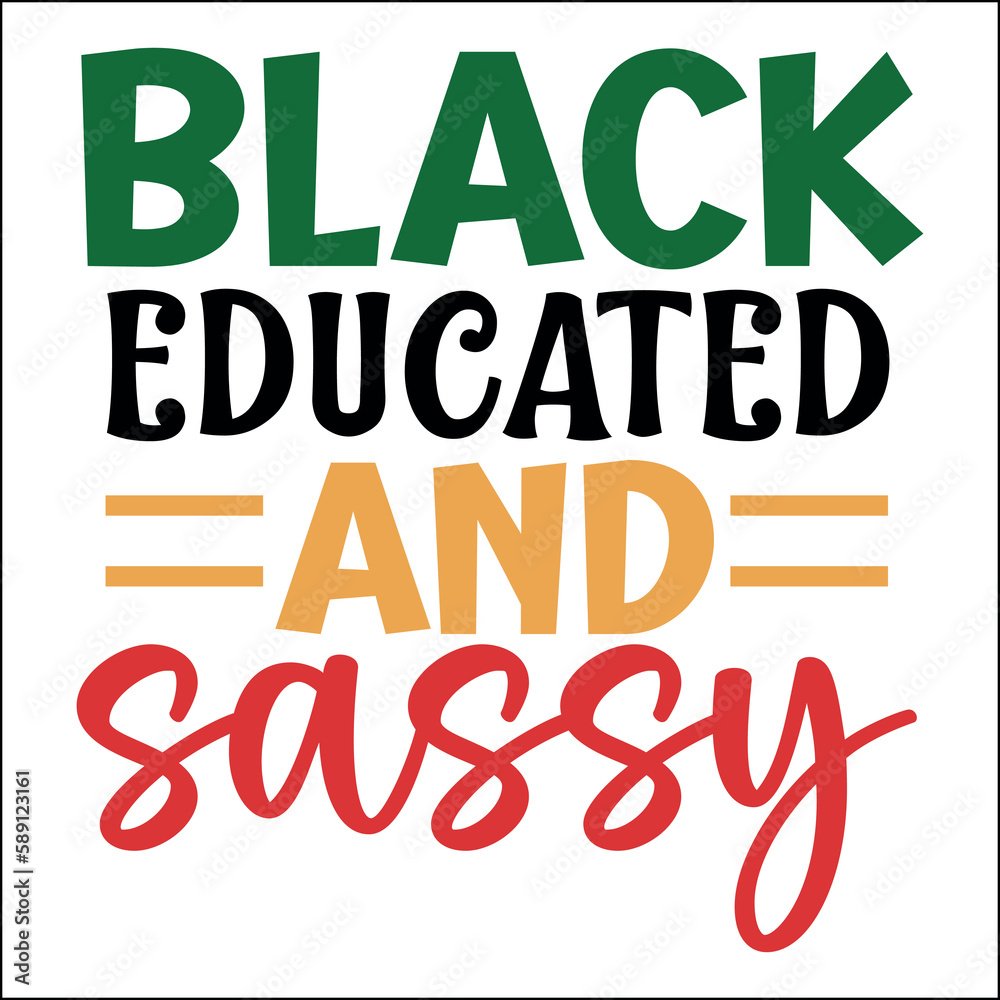 Black educated and sassy SVG