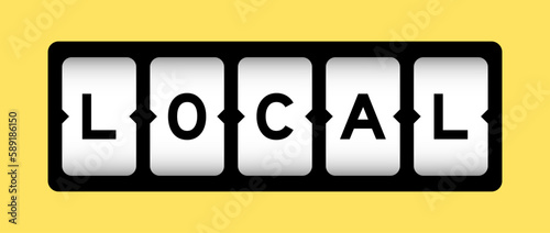Black color in word local on slot banner with yellow color background