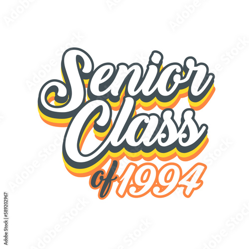 SENIORS CLASS OF 1994 t shirt Design vector, White background 