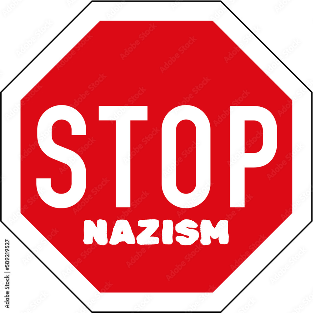 Stop nazism sign Stop nazism sign