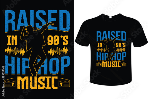 Raised in 90's hip-hop music t-shirt,  Illustration Vector Graphic typography. Print for t-shirts and another, trendy apparel design.