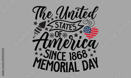The United States Of America Since 1868 Memorial Day- Memorial Day SVG Design, Handmade Calligraphy Vector Illustration, For Cutting Machine, Silhouette Cameo, Circuit, Eps 10.