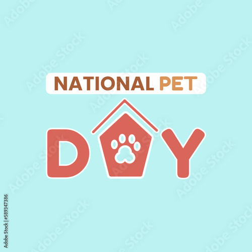 Typography Text National Pet Day Blue Brown Red Shelter House Icon and Paw Stamp for Greeting Card Template Design