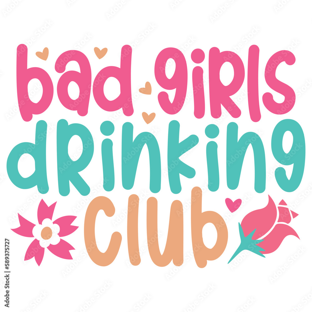 Bad Girls Drinking Club - Boho Retro Style Happy Women's Day T-shirt And SVG Design. Mom Mother SVG Quotes T-shirt And SVG Design, Vector EPS Editable File, Can You Download This File.