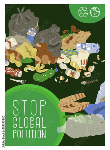Poster on the theme of protecting the environment from global pollution. Symbol of earth and waste recycling. Image of an overflowing trash can, landfill.  Vector illustration.