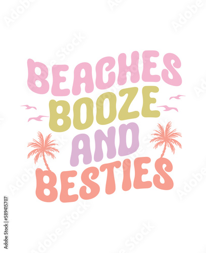 Beaches Booze And Besties