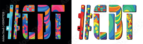 CBT Hashtag. Unique colorful friendly text. Modern style. Bright isolate letters with creative multicolored decoration inside. Hashtag #CBT for Adult femdom mistress web resources, ads.