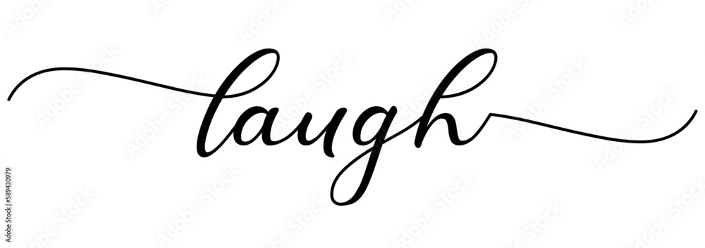Laugh card. Hand drawn positive quote. Modern brush calligraphy. Isolated on white background