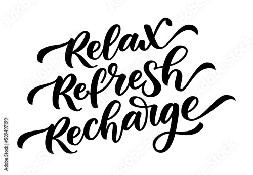RELAX REFRESH RECHARGE. Inspiration meditation quote. Brush Calligraphy text relax, refresh, recharge. Design print for girls t shirt, tee, poster. Yoga. Vector illustration.