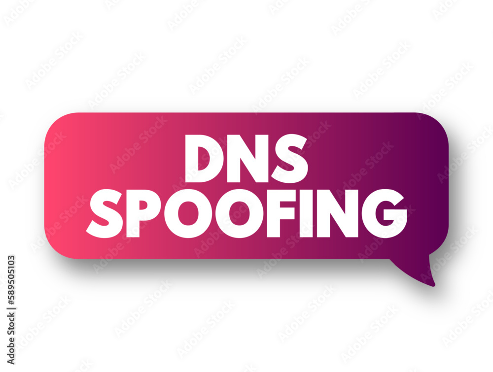 DNS Spoofing is the process of poisoning entries on a DNS server to redirect a targeted user to a malicious website, text concept background DNS Spoofing is the process of poisoning entries on a DNS server to redirect a targeted user to a malicious website, text concept background