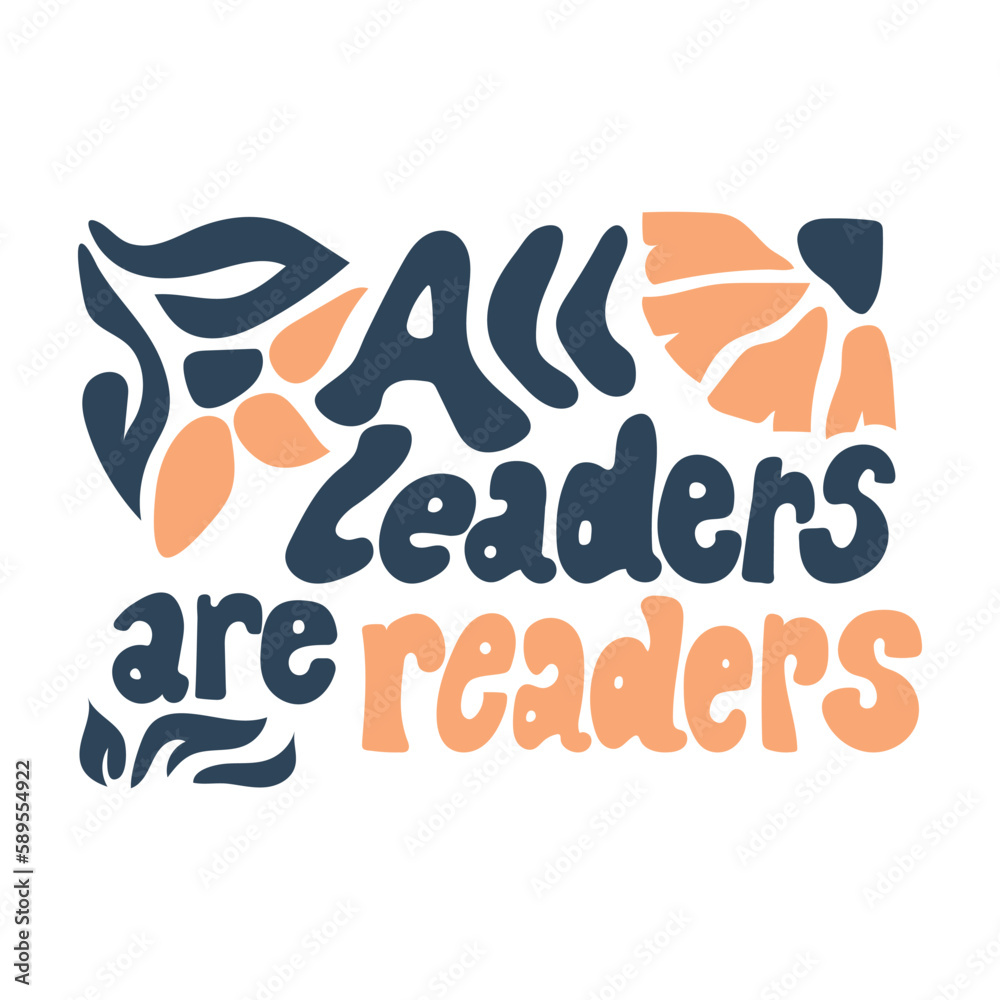 Fototapeta premium All leaders are readers lettering vector quote.