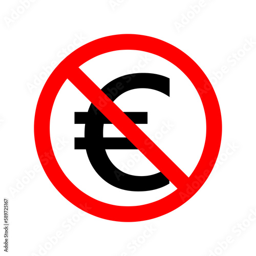 No money vector symbol. Stop euro sign illustration on white background..eps