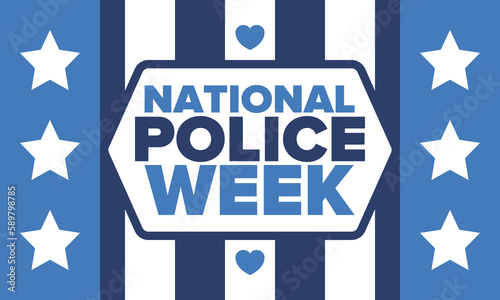 National Police Week in May. Celebrated annual in United States. In honor of the police hero. Police badge and patriotic elements. Officers Memorial Day. Poster, card, banner. Vector illustration