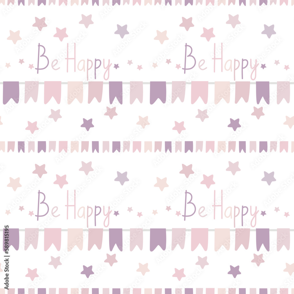 Cute seamless pattern with carnival garlands, stars and the inscription Be Happy. In purple and light pink colors.