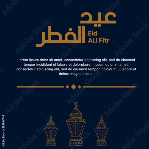 Vector design illustration of eid al fitr  with lantern and with hand draw style. Good for banner design, company greeting card, social media, flayer design