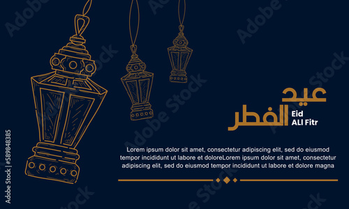 Vector design illustration of eid al fitr  with lantern and with hand draw style. Good for banner design, company greeting card, social media, flayer design