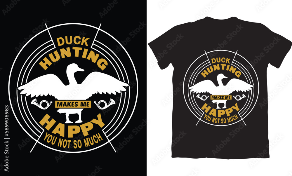 DUCK HUNTIG MAKES ME HAPPY YOU NOT SO MUCH-HUNTING T-SHIRT DESIGN GRAPHIC DUCK HUNTIG MAKES ME HAPPY YOU NOT SO MUCH-HUNTING T-SHIRT DESIGN GRAPHIC