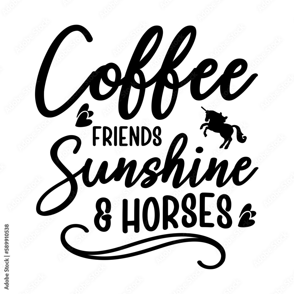 Coffee Friends Sunshine & Horses svg