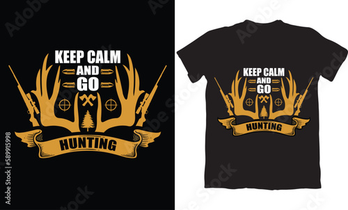  KEEP CLAM AND GO HUNTING-HUNTING T-SHIRT DESIGN GRAPHIC