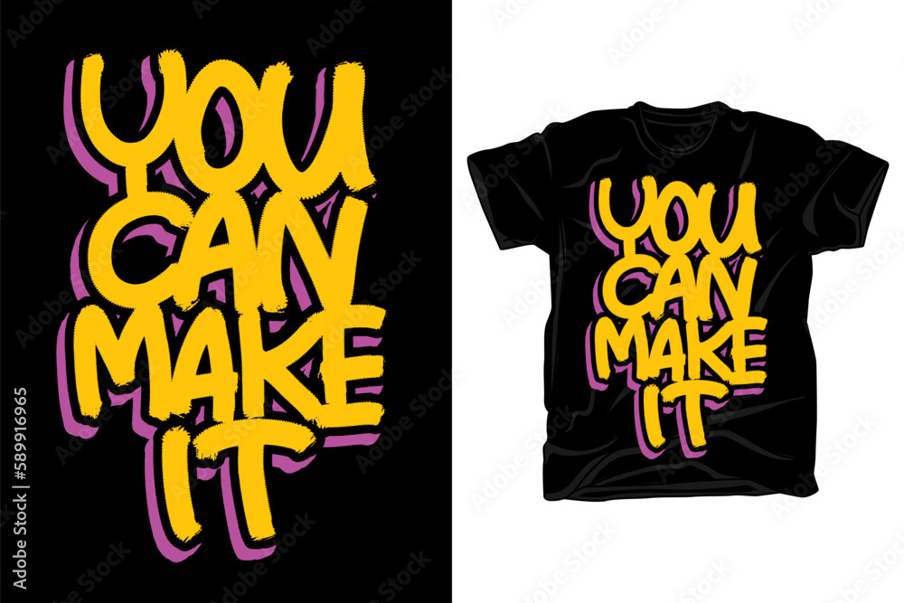 Fototapeta premium You can make it hand drawn typography brush style t shirt design
