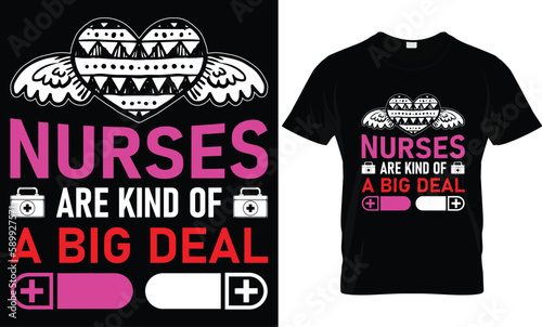 nurses are kind of a big deal...Nurse t-shirt design templat photo