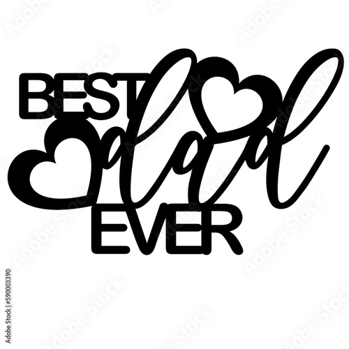 Best dad ever laser cut, Fathers day cake topper svg for cricut
