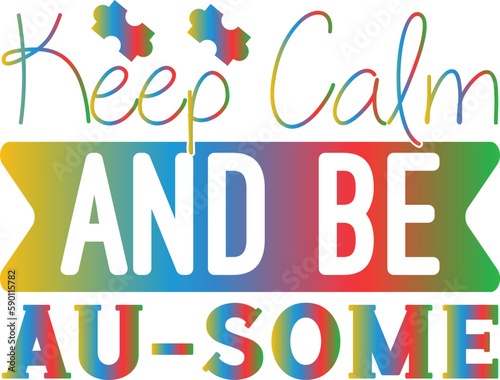 Keep Calm And Be Au-some