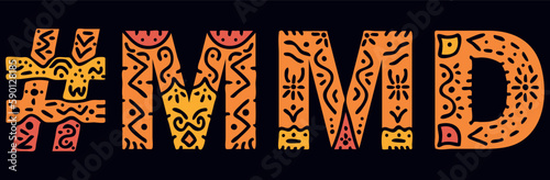 MMD Hashtag. Isolated text with national ethnic ornament. Patterned Popular Hashtag #MMD for Adult web resources, mobile app, games, clothing, t-shirt, banner, adv. Stock vector image