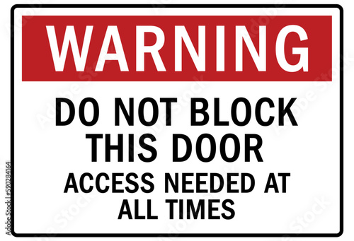 Door safety sign and labels do not block this door. Access needed at all times