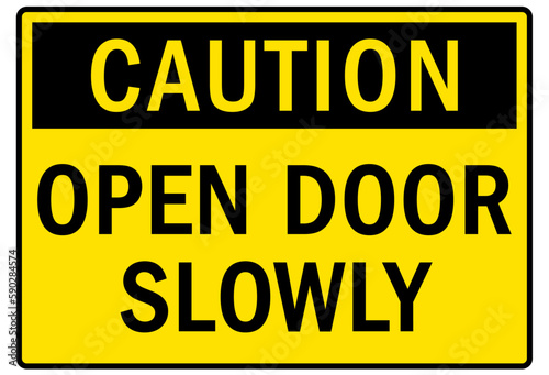 Door safety sign and labels open door slowly
