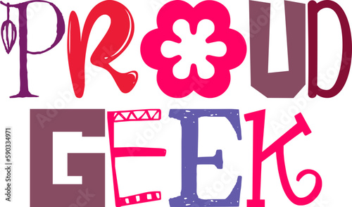 Proud Geek Hand Lettering Illustration for Brochure, Postcard , Newsletter, Social Media Post