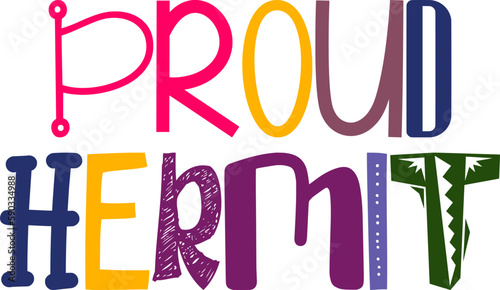Proud Hermit Hand Lettering Illustration for Magazine, Stationery, Postcard , Sticker 