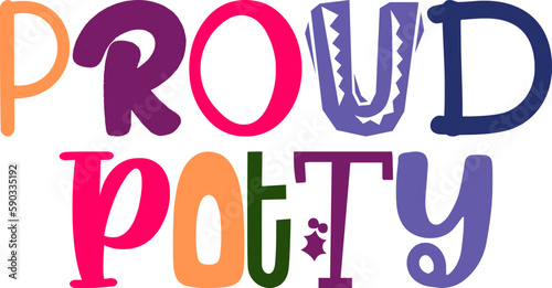 Proud Potty Typography Illustration for Motion Graphics, Sticker , Label, Gift Card