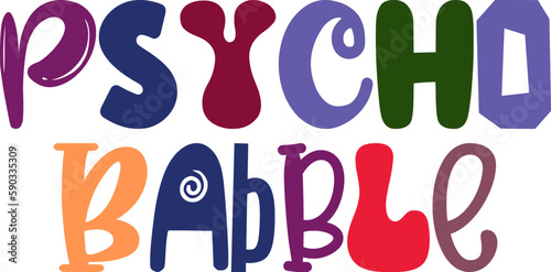 Psycho Babble Calligraphy Illustration for Gift Card, Infographic, Brochure, T-Shirt Design