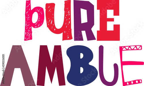 Pure Amble Hand Lettering Illustration for Sticker , Bookmark , Presentation , Newsletter