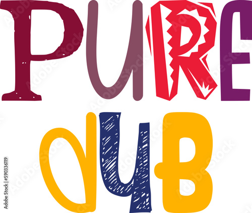 Pure Dub Typography Illustration for Sticker , Decal, Bookmark , Brochure photo