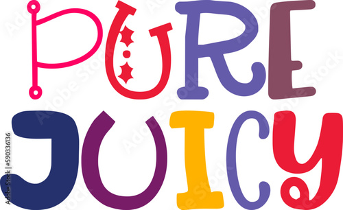 Pure Juicy Hand Lettering Illustration for Bookmark , Poster, Social Media Post, Brochure