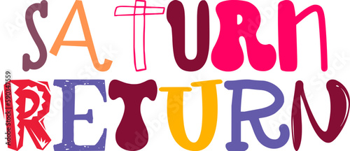 Saturn Return Typography Illustration for Label, Sticker , Mug Design, Flyer